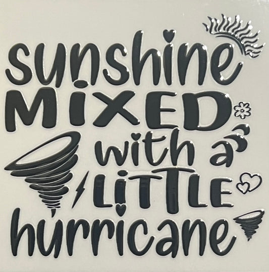 Sunshine Mixed With A Little Hurricane