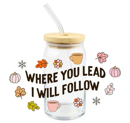 Where you lead I will follow