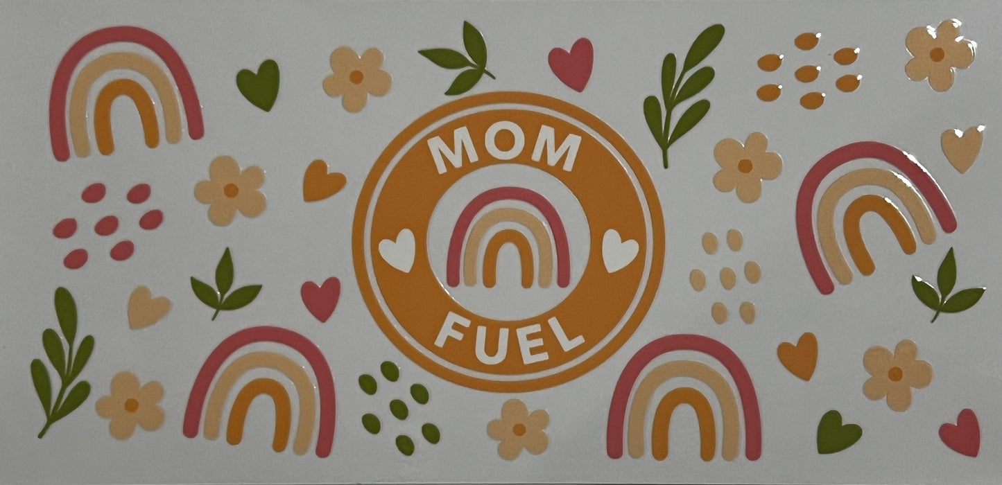 Mom Fuel with Rainbows and Flowers